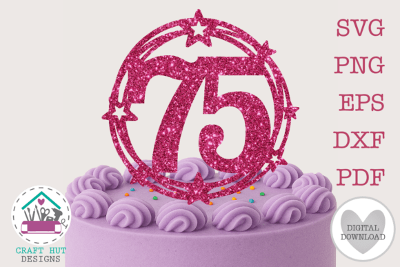 Download 75th Birthday Cake Topper SVG Number 75 - Cake topper svg Collection