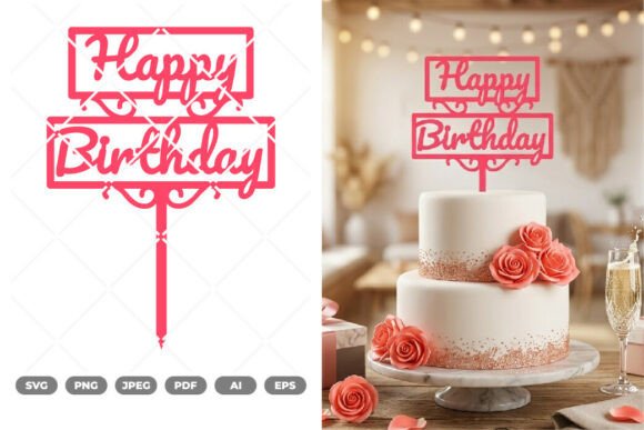 Download Happy Birthday Cake Topper SVG &amp; Clipart - Cake topper svg Collection