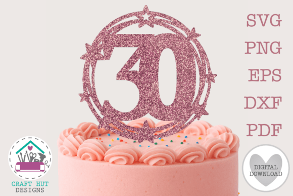 Download 30th Birthday Cake Topper SVG Number 30 - Cake topper svg Collection